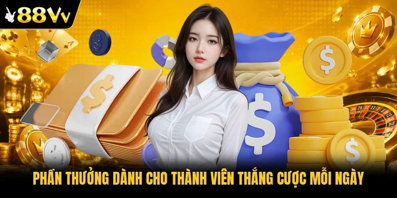 Phần thưởng dành cho thành viên thắng cược mỗi ngày